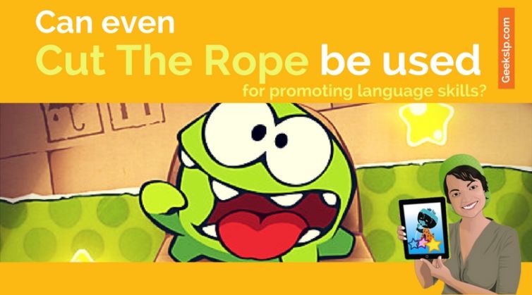 can even cut the rope be used for promoting language skills