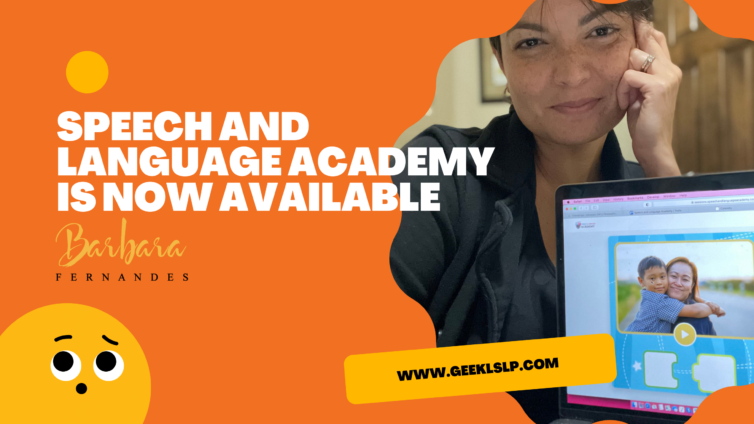 Speech and language academy is now available geekSLP Barbara fernandes-2